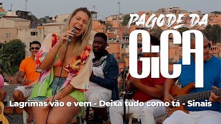 Pagode da Gica  Lagrimas vão e vemDeixa tudo como táSinais Ao Vivo [upl. by Aspasia922]