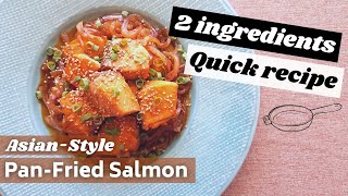 Easy Salmon Recipe AsianStyle PanFried Salmon with Soy Glaze  酱汁三文鱼 [upl. by Trenna]