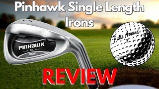 Pinhawk Single Length Irons Review [upl. by Holmun]