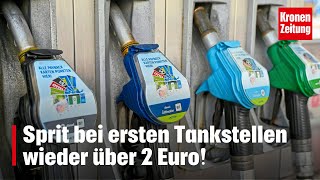 PreisSchock Sprit bei ersten Tankstellen wieder über 2 Euro  kronetv NEWS [upl. by Roana]