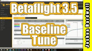 Betaflight 35 Baseline PID Tune  NO BLACKBOX DANG IT [upl. by Winn]