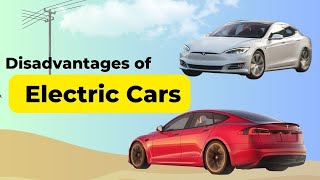 Disadvantages of Electric Cars What You Need to Know [upl. by Mirella300]