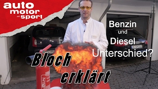 Benzin und Diesel Unterschied  Bloch erklärt 3  auto motor und sport [upl. by Hofmann]