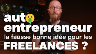 AutoEntrepreneur la fausse bonne idée pour les graphistes freelances [upl. by England]