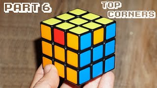 How to Solve a Rubiks Cube  Part 6  Top Corners [upl. by Einnob]