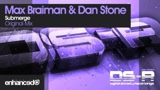 Max Braiman amp Dan Stone  Submerge Original Mix OUT NOW [upl. by Ydna742]