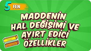 5 Sınıf Fen Maddenin Hal Değişimi ve Ayırt Edici Özellikleri 2022 [upl. by Adneram842]