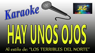 HAY UNOS OJOS Karaoke JLG Los Terribles del Norte [upl. by Calabresi491]