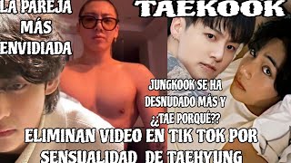 ANÁLISIS Taekook TAEHYUNG POR SENSUALIDAD ELIMINAN VÍDEO DE TIKTOK LA PAREJA MÁS ENVIDIADA [upl. by Aisanat]