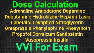 Drugs Calculation Adrenaline Amiodarone Dopamine Dobutamine Hydrolazine Heparin Lasis लाबेटलोल etc [upl. by Waddington]