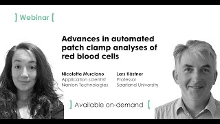 Webinar  Advances in automated patch clamp analyses of red blood cells [upl. by Enelloc]