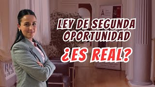 Ley de Segunda Oportunidad ¿ES REAL [upl. by Flita967]