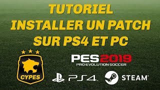 FR PES 2019  Comment installer un patch sur PS4 et PC Tutoriel CYPES [upl. by Neroc]