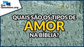 Tipos de amor na Bíblia [upl. by Valorie]