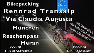 Bikepacking Rennrad Transalp über die VIA CLAUDIA AUGUSTA nach Südtirol  München Reschenpass Meran [upl. by Mela]