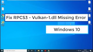 Fix RPCS3  Vulkan1dll Missing Error In Windows 10 [upl. by Nire]