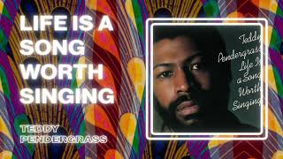 Teddy Pendergrass  Life is a Song Worth Singing Official Audio [upl. by Lifton311]