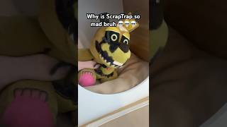 Why is ScrapTrap so mad bro 💀💀💀💀 fnafplush fnafmemes fnafplushies fnafmovie [upl. by Wanonah467]