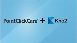 PointClickCare Kno2 Integration [upl. by Jemine]