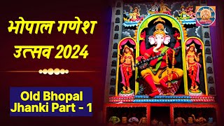 Bhopal Ganesh Utsav 2024  Old Bhopal Jhanki Part 1  पुराने भोपाल की झाँकी भाग 1 Bhopal Utsav [upl. by Andaira]