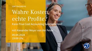 Wahre Kosten echte Profite Kann True Cost Accounting funktionieren [upl. by Senzer]