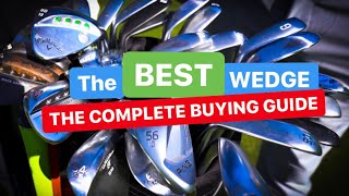 THE BEST WEDGES  THE COMPLETE GOLF BUYING GUIDE [upl. by Ruzich]