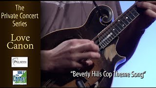 Private Concert Series Love Canon  quotBeverly Hills Cop Theme Songquot [upl. by Estus]