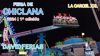 La Carcel xxl  Feria de Chiclana de la Frontera 2024 🎡 DavidFerias 🎡 [upl. by Gert4]