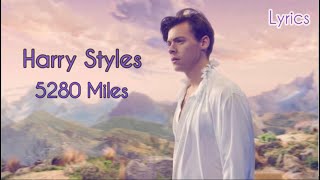 Harry Styles  5280 Miles Lyrics Unreleased [upl. by Portia842]