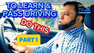 TO LEARN DRIVING And PASS The Test “DO THIS”  Part 1 [upl. by Anahpos]