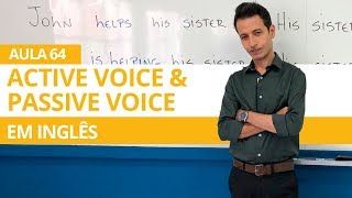 ACTIVE VOICE amp PASSIVE VOICE EM INGLÊS  AULA 64 PARA INICIANTES  PROFESSOR KENNY [upl. by Ehcsrop]