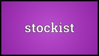 Stockist Meaning [upl. by Daht]