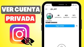 Cómo VER una CUENTA PRIVADA de INSTAGRAM sin SEGUIRLA Actualización [upl. by Bernette]