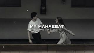 my mahabbat – marhaba sabi  speed up [upl. by Vaules]