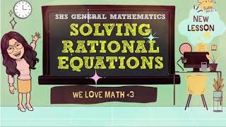 SOLVING RATIONAL EQUATIONS  SHS GENERAL MATHEMATICS GRADE 11 [upl. by Nunciata]