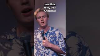 How Brits really view Americans standupcomedy [upl. by Plantagenet]