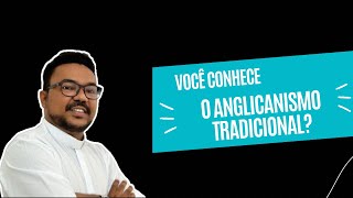 ANGLICANISMO  MOVIMENTO DE OXFORD  TEOLOGIA ANGLICANA  TRADITIONAL ANGLICAN CHURCH  TAC [upl. by Urbanna]