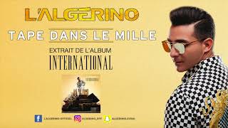 LAlgérino  Tape dans le mille Audio [upl. by Luar]