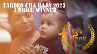 TARDEO CHA RAJA 2023 I 3 PRICE WINNER I UNICK CREATION [upl. by Noelc]