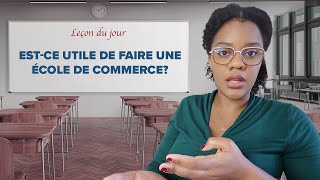 Pourquoi cest UTILE de faire une école de commerce [upl. by Alexia553]