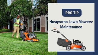 Husqvarna Lawn Mowers  Maintenance [upl. by Albrecht]