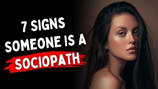 7 Signs Someone Is A Sociopath [upl. by Desmund830]