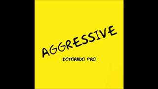 Dotorado Pro  Aggressive [upl. by Aicineohp465]