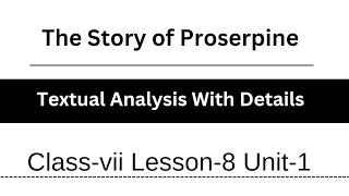 The Story of Proserpine classvii Lesson8 unit1 textual analysis [upl. by Roe]