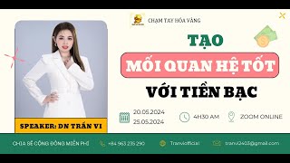 NGÀY 3  TẠO MỐI QUAN HỆ TỐT VỚI TIỀN BẠC [upl. by Sillek]