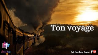 Ton voyage [upl. by Bevis]