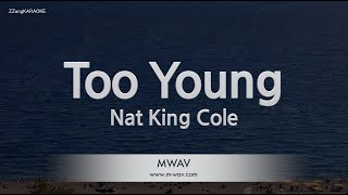 Nat King ColeToo Young Karaoke Version [upl. by Gianina]