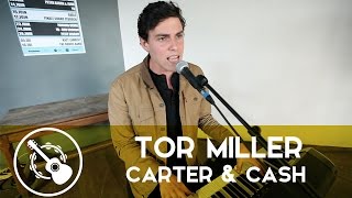 Tor Miller  Carter amp Cash [upl. by Wiley]