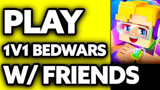 How To Play 1v1 in Blockman GO Bedwars with Friends 2024  Step by Step [upl. by Enirahtak839]