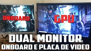 Como usar 2 monitores VGA simultaneamente Na placa mãe e placa de vídeo [upl. by Aleil]